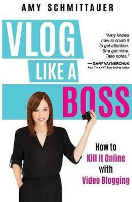 Vlog Like a Boss(English, Paperback, Schmittauer Amy)