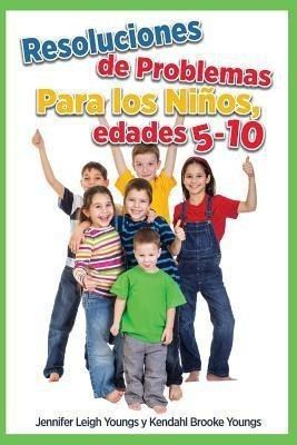 Problem Solving Skills for Children, Ages 5-10 (Spanish Edition)(Spanish, Paperback, Youngs Jennifer Leigh)