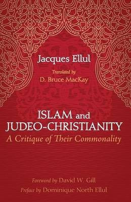 Islam and Judeo-Christianity(English, Paperback, Ellul Jacques)