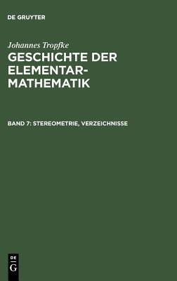 Stereometrie, Verzeichnisse(German, Hardcover, Tropfke Johannes)