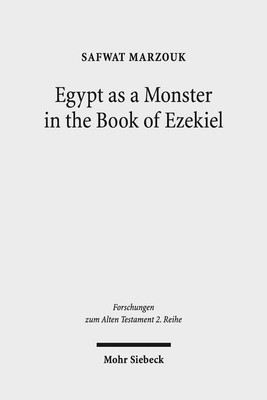Egypt as a Monster in the Book of Ezekiel(English, Paperback, Marzouk Safwat)