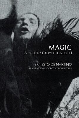 Magic - A Theory from the South(English, Paperback, De Martino Ernesto)
