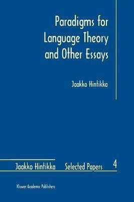 Paradigms for Language Theory and Other Essays(English, Paperback, Hintikka Jaakko)