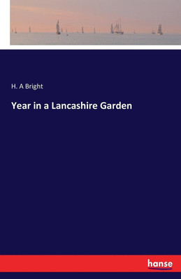 Year in a Lancashire Garden(English, Paperback, Bright Henry Arthur)