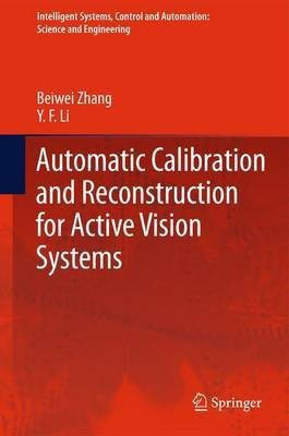 Automatic Calibration and Reconstruction for Active Vision Systems(English, Paperback, Zhang Beiwei)