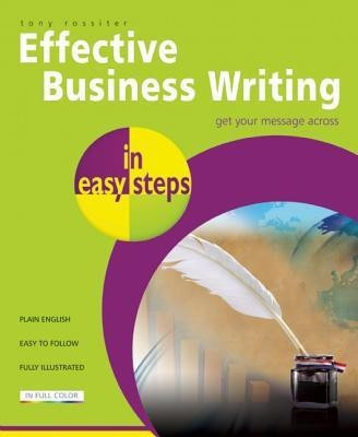 Effective Business Writing in Easy Steps(English, Paperback, Rossiter Tony)
