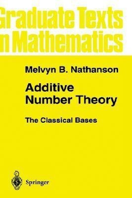 Additive Number Theory The Classical Bases(English, Hardcover, Nathanson Melvyn B.)