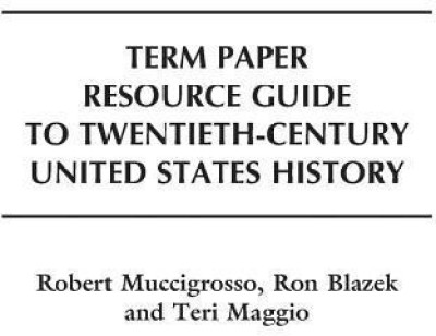 Term Paper Resource Guide to Twentieth-Century United States History(English, Hardcover, Blazek Ron)