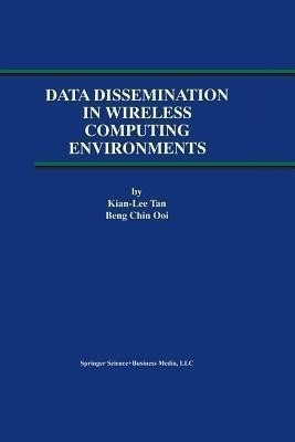 Data Dissemination in Wireless Computing Environments(English, Paperback, Kian-Lee Tan)