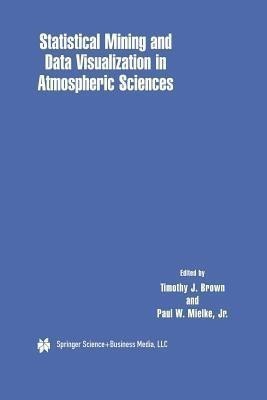 Statistical Mining and Data Visualization in Atmospheric Sciences(English, Paperback, unknown)