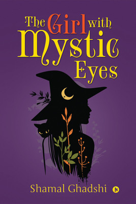The Girl with Mystic Eyes(English, Paperback, Shamal Ghadshi)