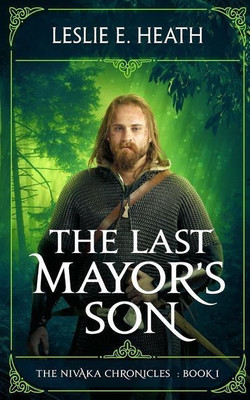 The Last Mayor's Son(English, Paperback, Heath Leslie E)