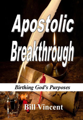 Apostolic Breakthrough(English, Hardcover, Vincent Bill)