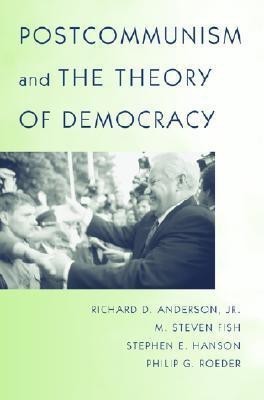 Postcommunism and the Theory of Democracy(English, Paperback, Anderson Richard D. Jr.)