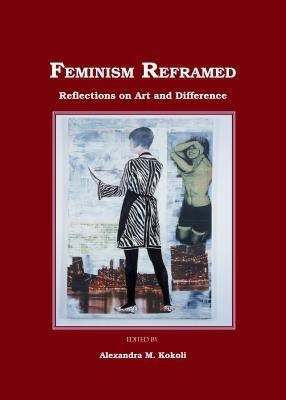 Feminism Reframed(English, Hardcover, unknown)