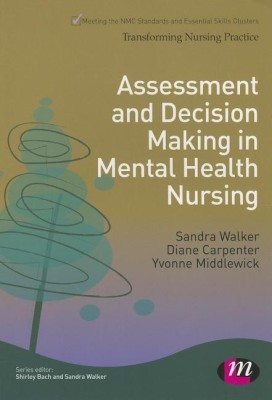 Assessment and Decision Making in Mental Health Nursing(English, Paperback, Walker Sandra)