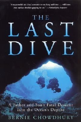The Last Dive  - A Father and Son's Fatal Descent into the Ocean's Depths(English, Paperback, Chowdhury Bernie)
