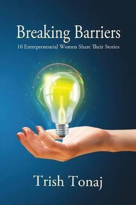 Breaking Barriers(English, Paperback, Tonaj Trish)