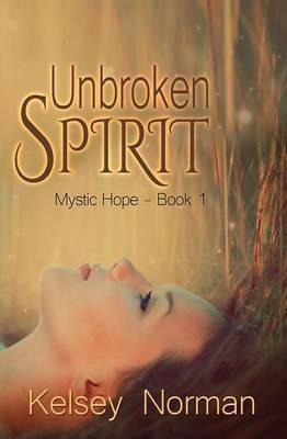 Unbroken Spirit(English, Paperback, Norman Kelsey)