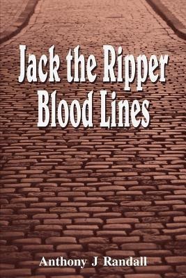 Jack the Ripper Blood Lines(English, Paperback, Randall Anthony J.)