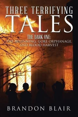 Three Terrifying Tales(English, Paperback, Blair Brandon)