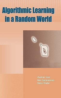 Algorithmic Learning in a Random World(English, Hardcover, Vovk Vladimir)