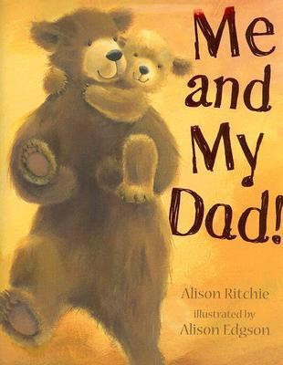 Me and My Dad(English, Hardcover, Ritchie Alison)