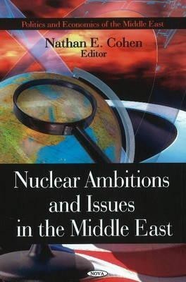 Nuclear Ambitions & Issues in the Middle East(English, Hardcover, unknown)