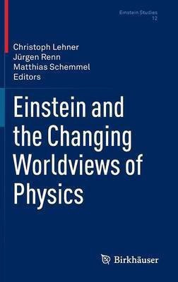 Einstein and the Changing Worldviews of Physics(English, Hardcover, unknown)