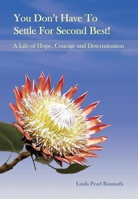 You Don't Have to Settle for Second Best!(English, Hardcover, Ramnath Linda Pearl)