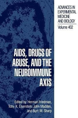 AIDS, Drugs of Abuse, and the Neuroimmune Axis(English, Paperback, unknown)