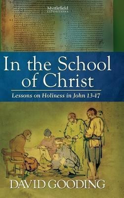 In the School of Christ(English, Hardcover, Gooding David Dr)