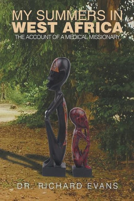My Summers in West Africa(English, Paperback, Evans Richard D Dr)