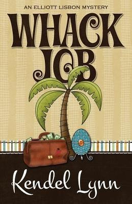 Whack Job(English, Paperback, Lynn Kendel)