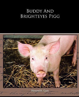 Buddy And Brighteyes Pigg(English, Paperback, Garis Howard R)