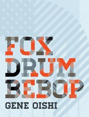 Fox Drum Bebop(English, Paperback, Oishi Gene)