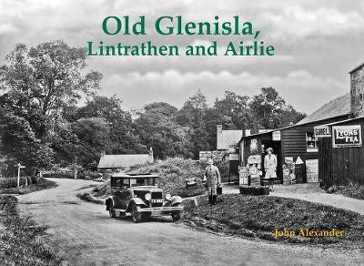 Old Glenisla, Lintrathen and Airlie(English, Paperback, Alexander John)