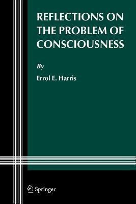 Reflections on the Problem of Consciousness(English, Paperback, Harris Errol E.)