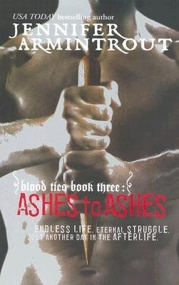 Blood Ties Book Three: Ashes to Ashes(English, Paperback, Armintrout Jennifer)