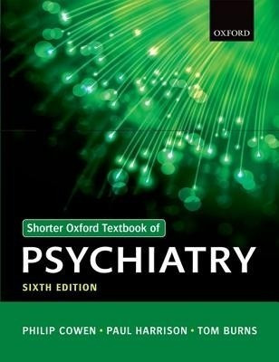 Shorter Oxford Textbook of Psychiatry 6 Rev ed Edition(English, Paperback, Cowen Philip)