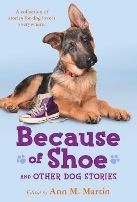 Because of Shoe and Other Dog Stories(English, Paperback, unknown)