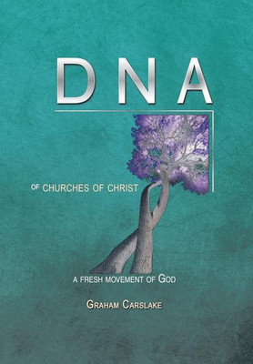 DNA of Churches of Christ(English, Hardcover, Carslake Graham)