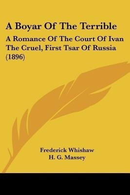 A Boyar Of The Terrible(English, Paperback, Whishaw Frederick)
