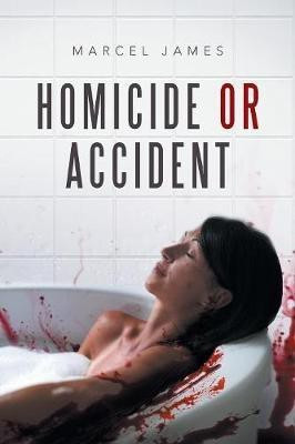 Homicide or Accident(English, Paperback, James Marcel)