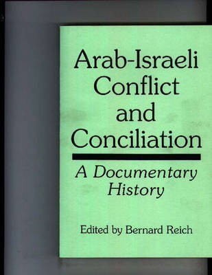 Arab-Israeli Conflict and Conciliation(English, Paperback, Reich Bernard)