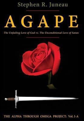 AGAPE - Part A(English, Hardcover, Juneau Stephen R)