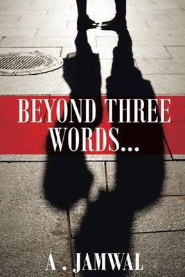 Beyond Three Words(English, Hardcover, Jamwal A)