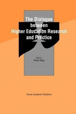 The Dialogue between Higher Education Research and Practice(English, Paperback, Begg Roddy)
