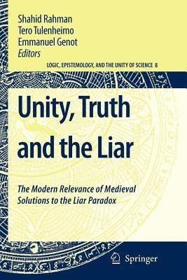 Unity, Truth and the Liar(English, Paperback, unknown)