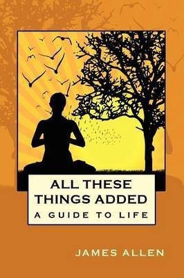 All These Things Added(English, Paperback, Allen James)